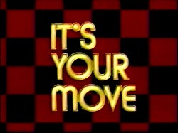 It's your move title.jpg