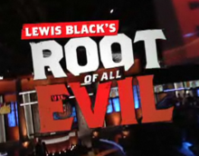 Lewis Black's Root of All Evil title card.png