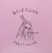 The cover features Eilish wearing a party hat, holding a party accessory on a pink barkground. The singers name and the words "Party Favor" are written in pencil.