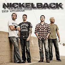 11 Nickelback   This Afternoon