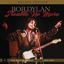 Серия Bootleg Vol. 13- Trouble No More 1979–1981.jpg