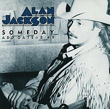 Alan Jackson Someday.jpg