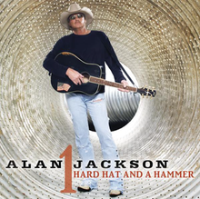 Alan Jackson - Hard Hat and a Hammer.png