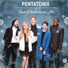 Pentatonix - That's Christmas to Me.png