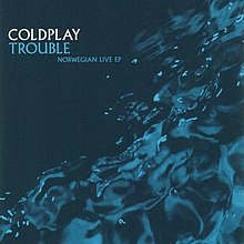 Coldplay - Trouble - Norwegian Live EP.jpg