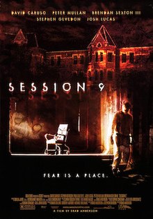 Dark, brown-tinted and horror-themed image of a man in an asbestos-removal suit (to the right side of the poster), with an image of a chair (in the middle of the image) and an image of a large castle-like building at the top of the image. The text "Session 9" is emboldened in white text in the middle of the image, and near the bottom of the image is written, "Fear is a place."