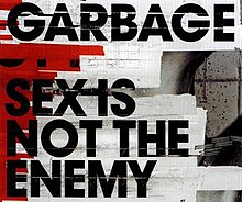 Garbage - Sex Is Not the Enemy.jpg