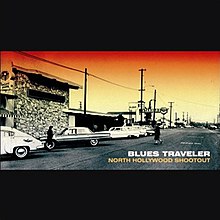 Blues Traveler - North Hollywood Shootout.jpg