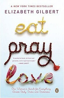 Eat, Pray, Love – Elizabeth Gilbert, 2007.jpg