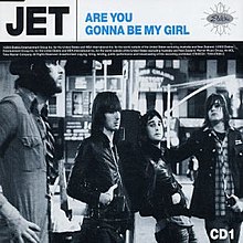 Jet - Are You Gonna Be My Girl? CD cover.jpg