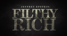 Джеффри Эпштейн Filthy Rich.png