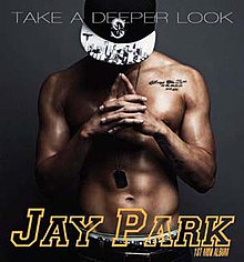 Jay Park Take A Deeper Look.jpg