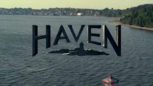 Title card for the SyFy series Haven.