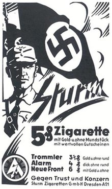 The Nazi Sturmabteilung was funded by royalties from its own cigarette company, with which it is strongly associated in this ad. SA Sturm Cigarette Company ad.jpg