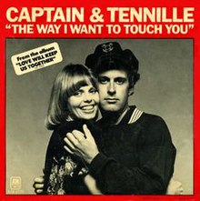 The Way I Want to Touch You - The Captain & Tennille.jpg