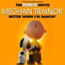 The Peanuts Movie characters Charlie Brown and Snoopy stand affront an orange background below the black and white text "The Peanuts Movie Meghan Trainor Better When I'm Dancin'"