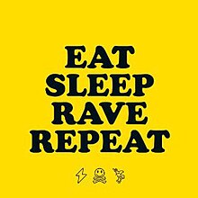 Eat Sleep Rave Repeat.jpg