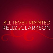 Kelly Clarkson All I Ever Wanted (Official Promo Cover).jpg