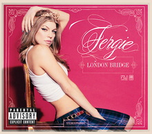 Fergie - London Bridge.png