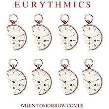 Eurythmics When Tomorrow Comes cover.jpg