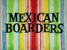 Заглавная карточка Mexican Boarders.png