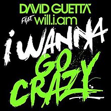 I Wanna Go Crazy (альбом Дэвида Гетты - обложка) .jpg