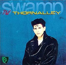 Phil Thornalley Swamp Album MCA Records 1988.jpeg