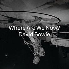 [Obrazek: 220px-David_Bowie_Where_Are_We_Now_cover_artwork.jpg]