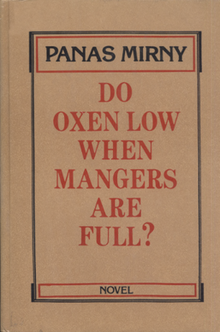 Included within a reddish-brown rectangle is a thin, black, rectangular border, inside of which is large, red, text, reading "Do Oxen Low When Mangers are Full?". Above this is black text inside a red border, reading "Panas Mirny", and below it is smaller black text, also inside a red border, which reads "novel".