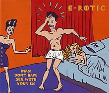 Erotic - Max Dont Have Sex single.jpg