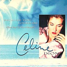 Because You Loved Me (Céline Dion single - cover art).jpg