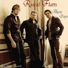 Rascal Flatts - These Days.png