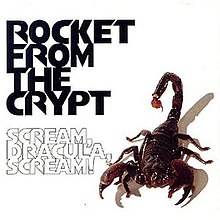 Rocket from the Crypt - Scream, Dracula, Scream! cover.jpg
