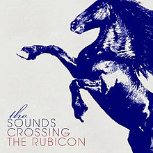 The Sounds - Crossing the Rubicon.jpg