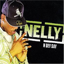 Nelly - N Dey Say CD cover.jpg