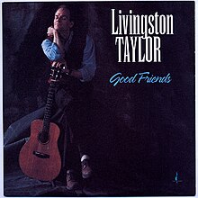 Livingston Taylor - Good Friends.jpg