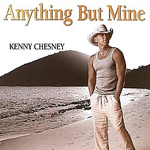 kenny chesney   anything but mine