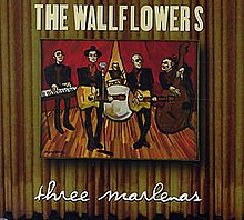 The Wallflowers - Three Marlenas.jpg