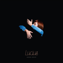 Lucius Good Grief album cover.png