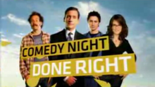 From a promo for "Comedy Night Done Right" in October 2007. The image features [From Left] Earl Hickey (of My Name Is Earl), Michael Scott (of The Office), John Dorian (of Scrubs) and Liz Lemon (of 30 Rock). Comedynightdoneright.PNG