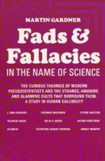 Fads and fallacies in the name of science Martin Gardner