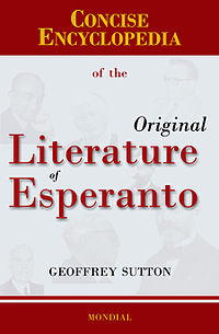 Concise Encyclopedia of the Original Literature of Esperanto 1887-2007
