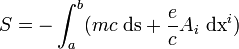 S = - \int_a^b (mc\text{ ds} + \frac{e}{c}A_i \text{ dx}^i)