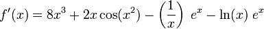 f'(x) = 8x^3 + 2x\cos(x^2) - \left(\frac{1}{x}\right)\;e^x - \ln(x)\;e^x