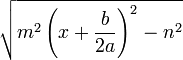 \sqrt{m^2 \left ( x+\frac{b}{2a} \right )^2-n^2}