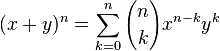 (x+y)^n=\sum_{k=0}^n{n \choose k}x^{n-k}y^{k}