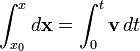 \int_{x_0}^{x} d \mathbf{x} = \int_{0}^{t} \mathbf{v}\,dt 