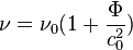\nu = \nu_0 (1 + \frac{\Phi}{c_0^2})
