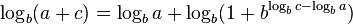 \log_b (a+c) = \log_b a + \log_b (1+b^{\log_b c - \log_b a})