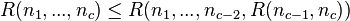 R(n_1,...,n_c)le R(n_1,...,n_{c-2},R(n_{c-1},n_c))